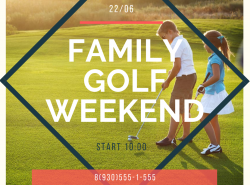 FAMILY GOLF WEEKEND